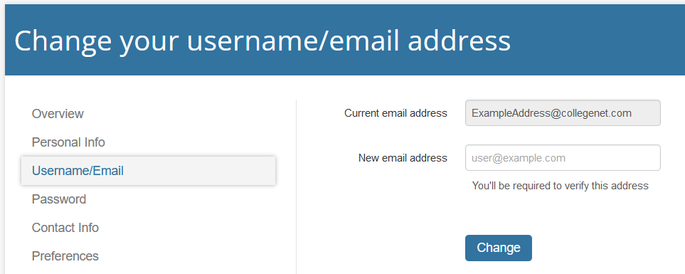 Change your username/email address page, on the left is the account menu with overview, personal info, username/email (selected), password, contact info, and preferences buttons. On the right is the current email address field, filled out and grayed out, with a new email address field underneath. Below the new email address field is the warning, you'll be required to verify this address with a Change button underneath.